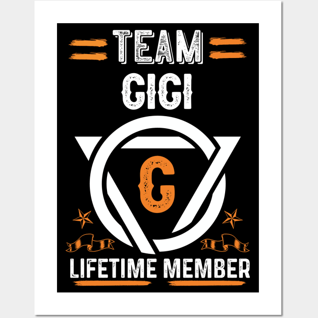 Team gigi Lifetime Member, Family Name, Surname, Middle name Wall Art by Smeis